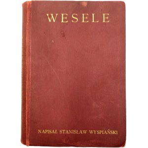 Wyspiański St. - Wesele - Kraków 1916 , Nakład rodziny autora , [Oprawa]