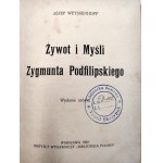 Weyssenhoff J. - Żywot i myśli Zygmunta Podfilipskiego, Warszawa 1920