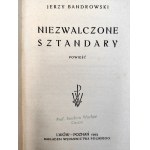 Bandrowski J. - Niezwalczone sztandary - Lwów 1923