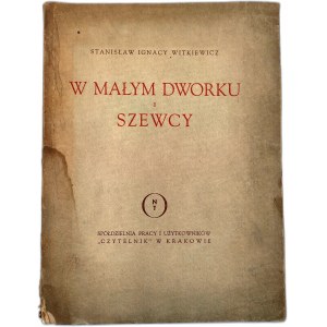 Stanisław Ignacy Witkiewicz - W małym dworku i Szewscy - Pierwodruk - Kraków 1948