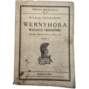 Czajkowski M. - Wernychora - wieszcz ukraiński - powieść historyczna z roku 1768 - komplet T.1-2