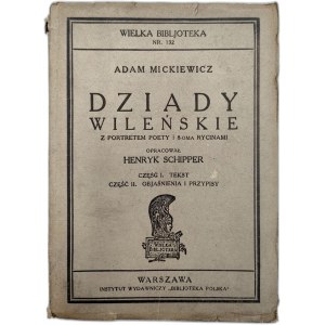 Mickiewicz A. - Dziady Wileńskie [ compiled by H. Schipper] With portrait of the poet and 8 engravings
