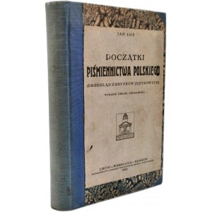 Łoś J. - Początki Piśmiennictwa Polskiego - Lwów 1922
