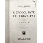 Ks. dr. J. Mausbach - U źródeł bytu - cel ludzkości - Poznań, Warszawa 1919