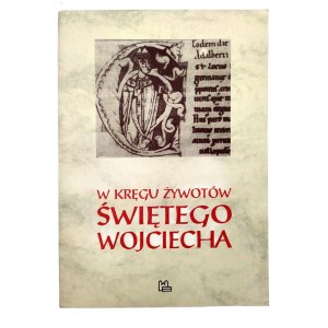 W kręgu Żywotów Świętego Wojciecha - Tyniec Wyd. Benedyktynów 1997