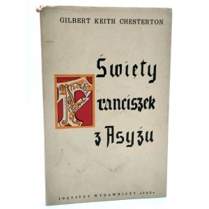 Keith G. Chesterton - Święty Franciszek z Asyżu -Warszawa 1959