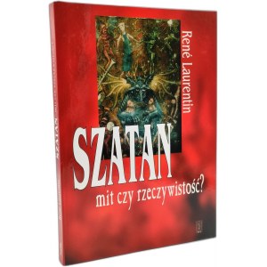 Laurentin R. - Szatan - mit czy rzeczywistość ? - Warszawa 1997