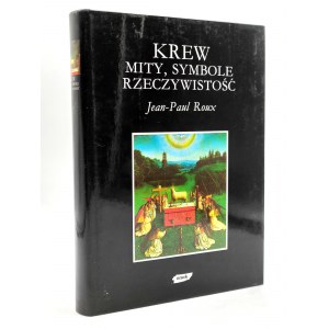 Roux J.P. - Krew, mity symbole, rzeczywistość - Kraków 1994