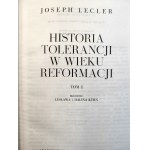 Lecler J. - Historia Tolerancji w wieku reformacji - T.I-II - Warszawa 1964