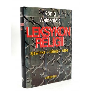 Waldenfels - Leksykon Religii - Zjawiska - dzieje Idee - Warszawa 1997
