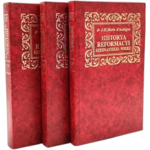 Merle d'Aubigne - Historia reformacji szesnastego wieku - Cieszyn 1886 [reprint]