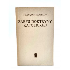 Varillon F. - Zarys doktryny katolickiej - Warszawa 1972