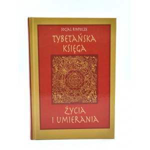 Rinpocze S. Tybetańska Księga życia i umierania - Warszawa 2001