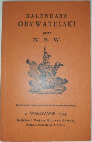 Citizen's Calendar by X.B.W. in Warsaw 1794. reprint.