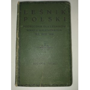 Leśnik polski. Podręcznik dla leśników z kalendarzem na rok 1922