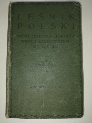 Polish Forester. A manual for foresters with a calendar for the year 1922