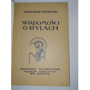 Władysław Witwicki, Wiadomości o stylach.