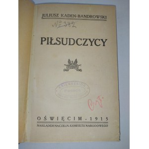 Juliusz Kaden-Bandrowski, Piłsudczycy