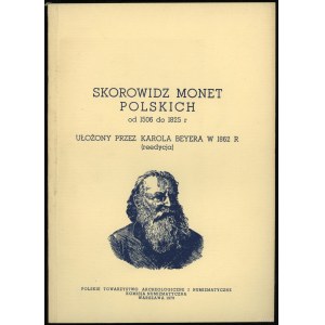 Beyer Karol - Skorowidz monet polskich od 1506 do 1825, reprint, Warszawa 1973