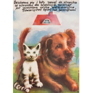 proj. Jerzy CZERNIAWSKI (ur. 1947), Bezdomne psy i koty zanieś do schroniska/towarzystwo opieki nad zwierzętami