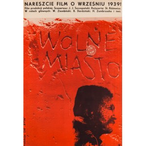 proj. Wojciech Zamecznik (1909-1971), Wolne miasto (nareszcie film o wrześniu 1939), 1958