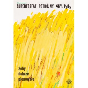 proj. J. JURECKI, To yield well. Triple superphosphate.