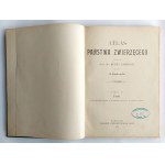 Atlas państwa zwierzęcego według Kurta Lamperta; opracował B. Dyakowski.