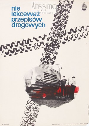 Władysław Przystański (1931–2014), Zdzisław Osakowski (1932–1991), Plakat BHP Nie lekceważ przepisów drogowych