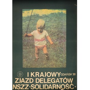 DOBROWOLSKA Katarzyna. Słynny plakat z dzieckiem w koszulce Solidarności. 1981