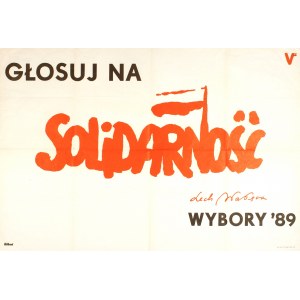 WYBORY '89. Głosuj na Solidarność. Lech Wałęsa