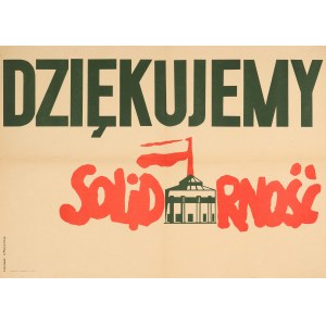 KULCZYCKI Zygmunt, PAULUKIEWICZ Andrzej. Dziękujemy. Solidarność. Plakat po wygranych przez Solidarność wyborach w 1989 r.