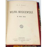 KUBALA - WOJNA MOSKIEWSKA R. 1654-1655 wyd. 1910r.
