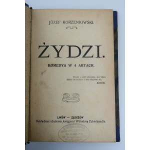 KORZENIOWSKI JÓZEF Żydzi. Eine Komödie in 4 Akten