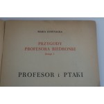KOWNACKA MARIA Przygody profesora Biedronki il. Marian Walentynowicz.