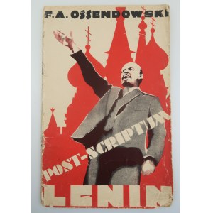 OSSENDOWSKI F. A. Lenin Post-scriptum, [POZNAŃ 1930]