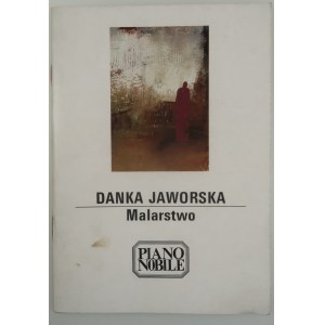 JAWORSKA DANKA malarstwo [KATALOG] 1993