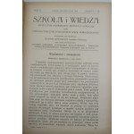 SZKOŁA I WIEDZA: miesięcznik poświęcony praktyce szkolnej oraz samokształceniu nauczycieli szkół powszechnych. ROK II -ZESZYTY: 2, 4, 5-6, 7, 8, 9-10 [LWÓW 1927/1928]