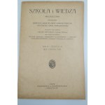 SZKOŁA I WIEDZA: miesięcznik poświęcony praktyce szkolnej oraz samokształceniu nauczycieli szkół powszechnych. ROK II -ZESZYTY: 2, 4, 5-6, 7, 8, 9-10 [LWÓW 1927/1928]