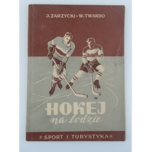 ZARZYCKI J-TWARDO W. Hokej na lodzie