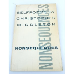 MIDDLETON CHRISTOPHER Nonsequences. Selfpoems. [DEDYKACJA AUTORA]