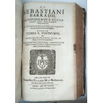 R. P. SEBASTIANI BARRADII Komentarz do Ewangelii, tomy III i IV 1609, 1612, Komentarz do Księgi Wyjścia, tom V 1627 (łac.)
