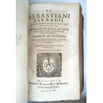 R. P. SEBASTIANI BARRADII Komentarz do Ewangelii, tomy III i IV 1609, 1612, Komentarz do Księgi Wyjścia, tom V 1627 (łac.)
