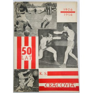 50 LAT KLUBU SPORTOWEGO CRACOVIA 1906-1956