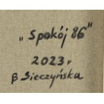 Bożena Sieczyńska (nar. 1975, Wałbrzych), Spokój 86, 2023