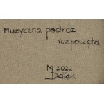Monika Dałek (nar. 1981, Zgierz), Hudobná cesta začala, 2022
