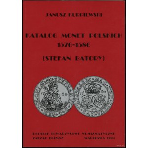 Kurpiewski Janusz - Katalog monet polskich 1576-1586 (Stefan Batory), Warszawa 1994, ISBN 8385057234