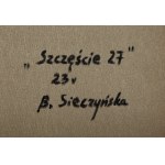 Bożena Sieczyńska (nar. 1975, Wałbrzych), Štěstí 27, 2023