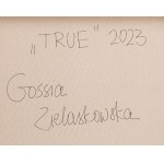 Gossia Zielaskowska (geb. 1983, Poznań), True, 2023