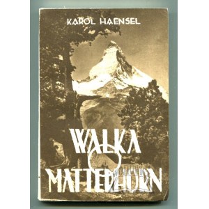 HAENSEL Carl, Walka o Matterhorn.