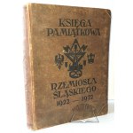 KSIĘGA Pamiątkowa Rzemiosła Śląskiego 1922-1932.